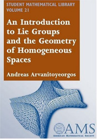 Andreas Arvanitogeorgos — An Introduction to Lie Groups and the Geometry of Homogeneous Spaces