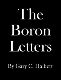 Gary C Halbert — The Boron Letters