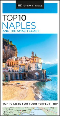 DK Eyewitness — DK Eyewitness Top 10 Naples and the Amalfi Coast (Pocket Travel Guide)