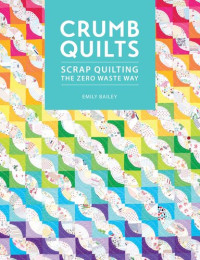 Emily Bailey — Crumb Quilts