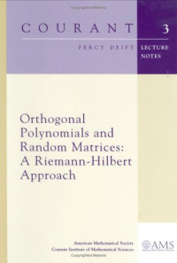Percy Deift — Orthogonal polynomials and random matrices: a Riemann-Hilbert approach