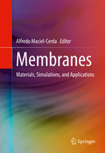 Alfredo Maciel-Cerda (eds.) — Membranes: Materials, Simulations, and Applications