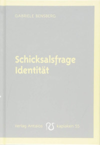 Gabriele Bensberg — Schicksalsfrage Identität