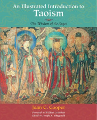 Jean C. Cooper — An Illustrated Introduction to Taoism: The Wisdom of the Sages (Treasures of the World's Religions)