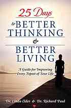 Richard Paul & Linda Elder — 25 Days to Better Thinking & Better Living: A Guide for Improving Every Aspect of Your Life