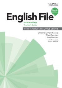 Christina Latham-Koenig, Clive Oxenden, Jerry Lambert — English File Intermediate. Teacher's Guide