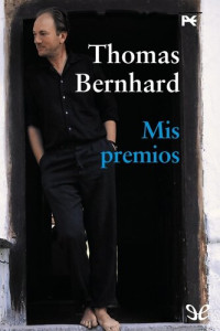 Thomas Bernhard — Mis Premios