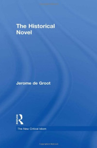 Jerome De Groot — The Historical Novel