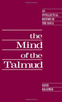 David Charles Kraemer — The Mind of the Talmud.