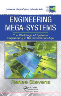 Renee Stevens — Engineering Mega-Systems - The Challenge of Systems Engineering in the Information Age