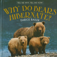 Darice Bailer — Why Do Bears Hibernate? (Tell Me Why, Tell Me How)