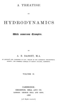 A.B. Basset  — A treatise on hydrodynamics,
