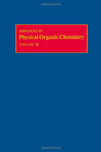 D. Bethell (Editors) — Advances in Physical Organic Chemistry 28