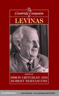 Simon Critchley, Robert Bernasconi — The Cambridge Companion to Levinas (Cambridge Companions to Philosophy)