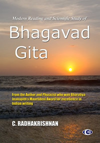 C Radhakrishnan — Bhagavad Gita: Modern Reading and Scientific Study