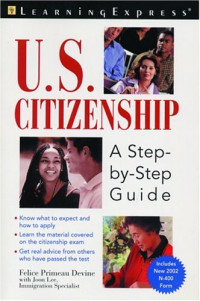 Felice Devine — Us Citizenship: A Step by Step Guide