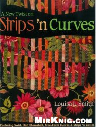 Louisa L. Smith — A New Twist on Strips 'n Curves