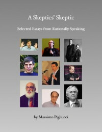 Massimo Pigliucci — A Skeptics’ Skeptic
