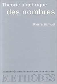 Pierre Samuel — Theorie algebrique des nombres, 2e edition