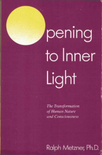 Ralph Metzner — Opening to Inner Light