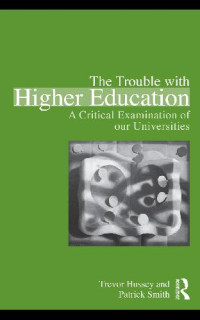 Routledge — The Trouble With Higher Education