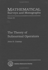 John B. Conway — The Theory of Subnormal Operators (includes errata)