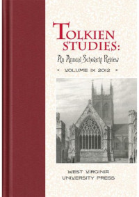Douglas A. Anderson, Michael D.C. Drout, Verlyn Flieger — Tolkien Studies (An Annual Scholarly Review Volume IX, 2012)