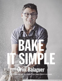 Oriol Balaguer — Bake is Simple