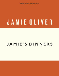 Jamie Oliver — Jamie’s Dinners : The Essential Cookbook