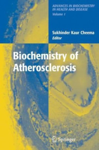 Sukhinder C. Kaur (Editor) — Biochemistry of Atherosclerosis (Advances in Biochemistry in Health and Disease)
