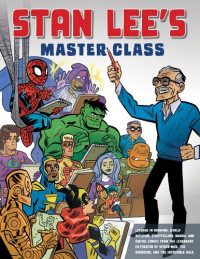 Stan Lee — Stan Lee's How to Draw Comics Master Class