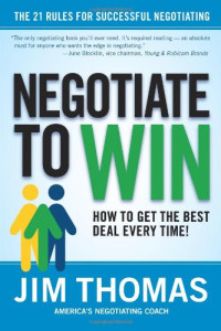 Jim Thomas — Negotiate to Win: The 21 Rules for Successful Negotiating