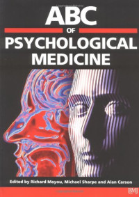 Richard Mayou, Michael Sharpe, Alan Carson — ABC of Psychological Medicine