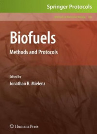 Shahabaddine Sokhansanj, J. Richard Hess (auth.), Jonathan R. Mielenz (eds.) — Biofuels: Methods and Protocols