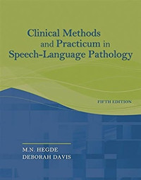 M.N. Hegde, Deborah Davis — Clinical Methods and Practicum in Speech-Language Pathology, Fifth Edition