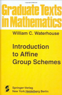 W.C. Waterhouse — Introduction to Affine Group Schemes