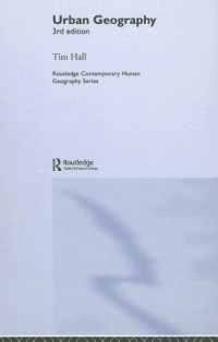 Tim Hall — Urban Geography 3RD ED (Routledge Contemporary Human Geography Series)