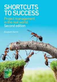 Elizabeth Harrin — Shortcuts to Success: Project Management in the Real World