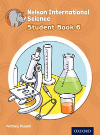 Anthony Russell — Nelson International Science Student Book 6 (International Primary)