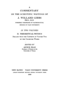 Arthur Haas (editor) — A Commentary on the Scientific Writings of J. Willard Gibbs. II. Theoretical Physics