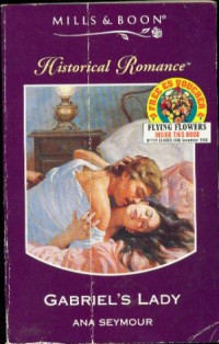 Ana Seymour — Gabriel's Lady (Historical Romance)
