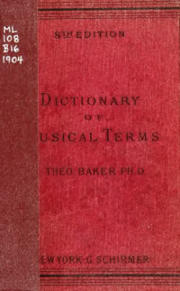 Theodore Baker — A Dictionary of Musical Terms, 8ed
