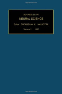 Sudarshan K. Malhotra — Advances in Neural Science, Volume 2 (Advances in Neural Science)