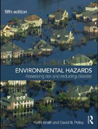 Keith Smith — Environmental hazards: assessing risk and reducing disaster