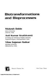 Mukesh Doble — Biotransformation and Bioprocesses (BIOTECHNOLOGY AND BIOPROCESSING SERIES)
