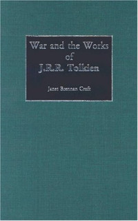 Janet B. Croft — War and the Works of J.R.R. Tolkien