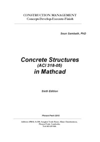 Seun Sambath — ACI 318-05 Mathcad in Concrete Structures