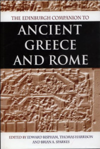 Edward Bispham, Thomas J. Harrison, Brian A. Sparkes — The Edinburgh Companion to Ancient Greece and Rome