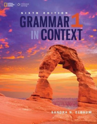 Sandra N. Elbaum — Grammar in Context 1 (Grammar in Context, Sixth Edition)
