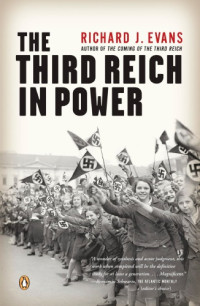 Richard J. Evans — The Third Reich in Power, 1933-1939